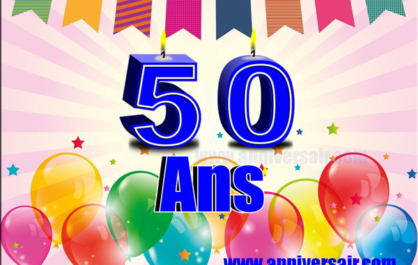 Texte Anniversaire 50 Ans Joyeux Anniversaire