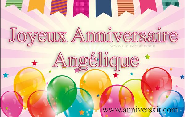 Anniversaire Angelique Joyeux Anniversaire