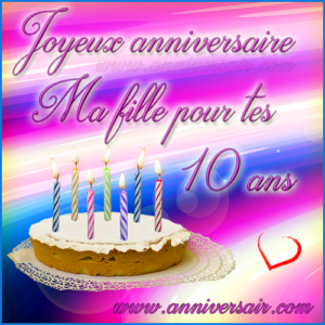 Joyeux Anniversaire Ma Fille 10 Ans Joyeux Anniversaire