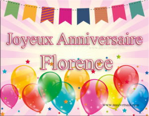 Joyeux Anniversaire Florence Joyeux Anniversaire