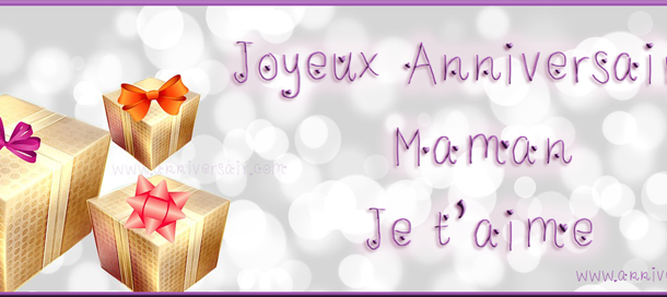 Joyeux Anniversaire Maman Image Joyeux Anniversaire