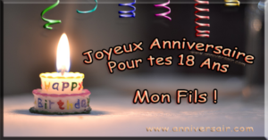 Joyeux Anniversaire Mon Fils 18 Ans Joyeux Anniversaire