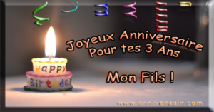 Joyeux Anniversaire Mon Fils 3 Ans Joyeux Anniversaire