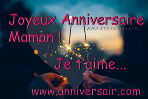 Message D Anniversaire Pour Ma Maman Joyeux Anniversaire