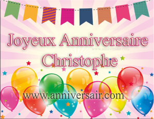 Joyeux Anniversaire Christophe Joyeux Anniversaire